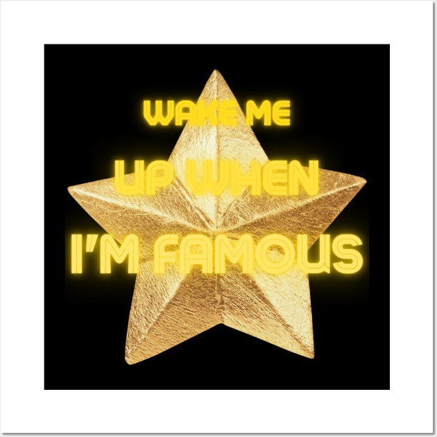 I'm Famous Wall Art by baseCompass